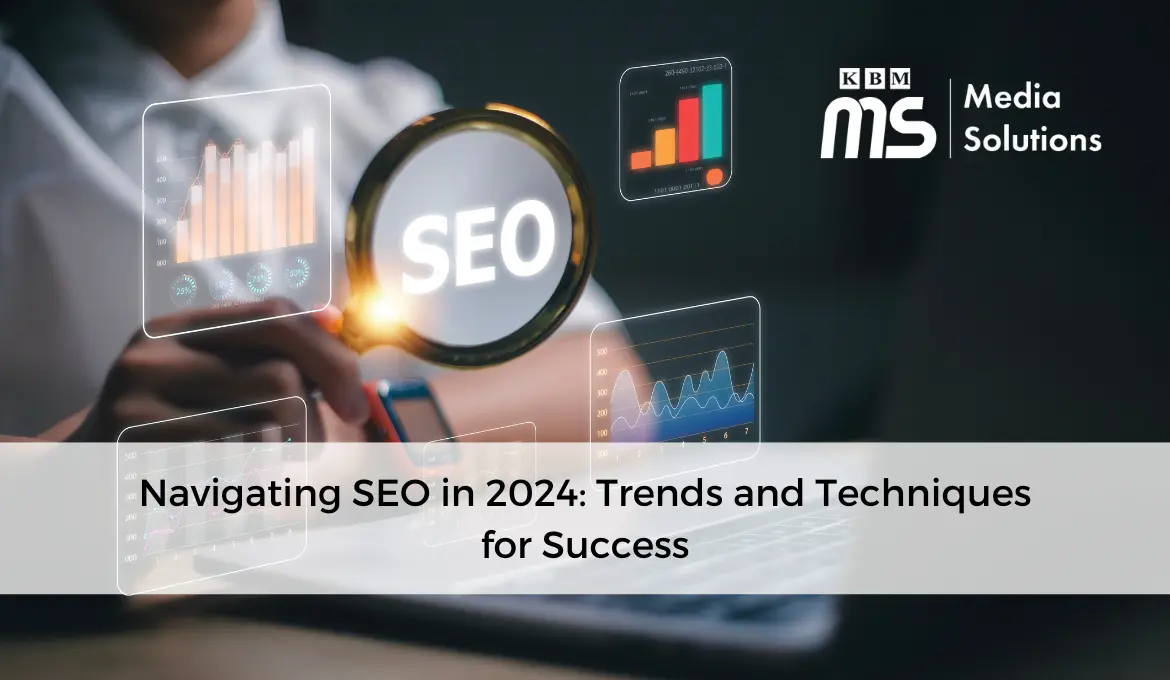 navigating-seo-in-2024-trends-and-techniques-for-Success