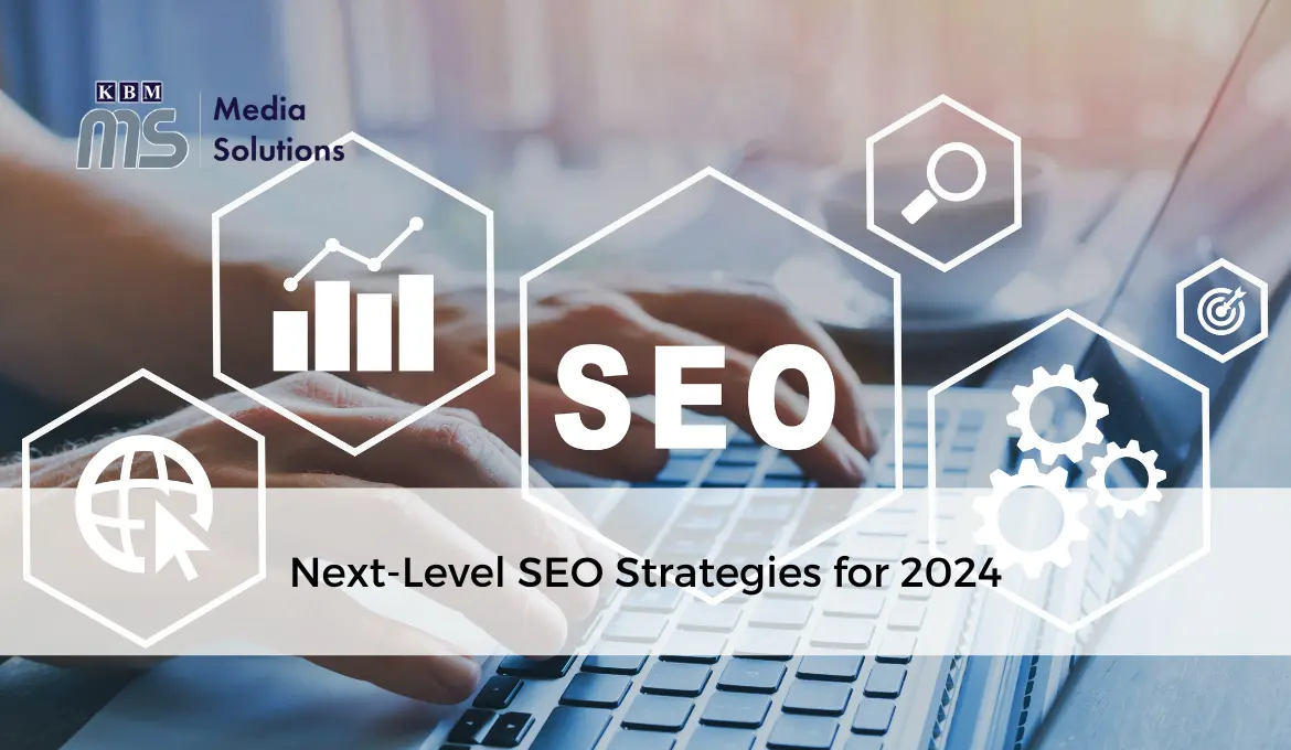 next-level-seo-strategies-for-2024